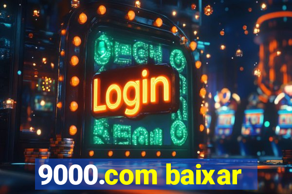 9000.com baixar